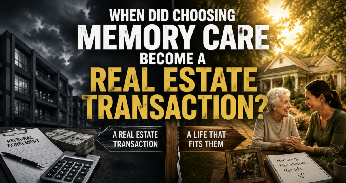 Illustration comparing memory care as a real estate transaction versus choosing the right environment for a person living with dementia.